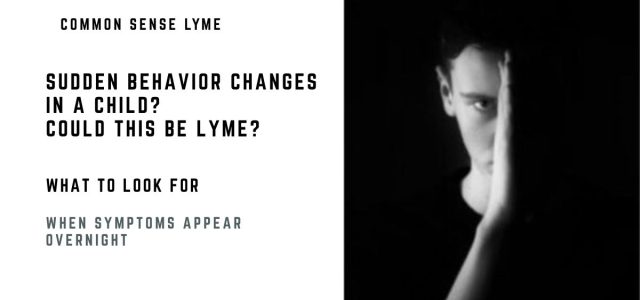 SUDDEN BEHAVIOR CHANGES IN A CHILD