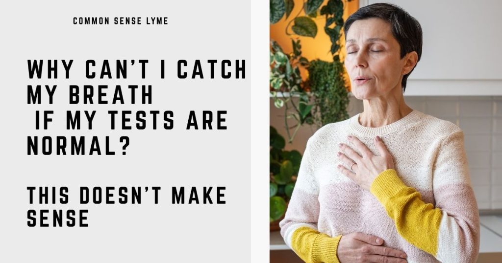 WHY CAN’T I CATCH MY BREATH IF MY TESTS ARE NORMAL
