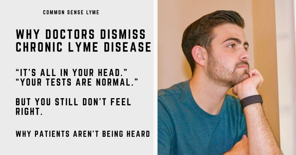 WHY DOCTORS DISMISS CHRONIC LYME DISEASE