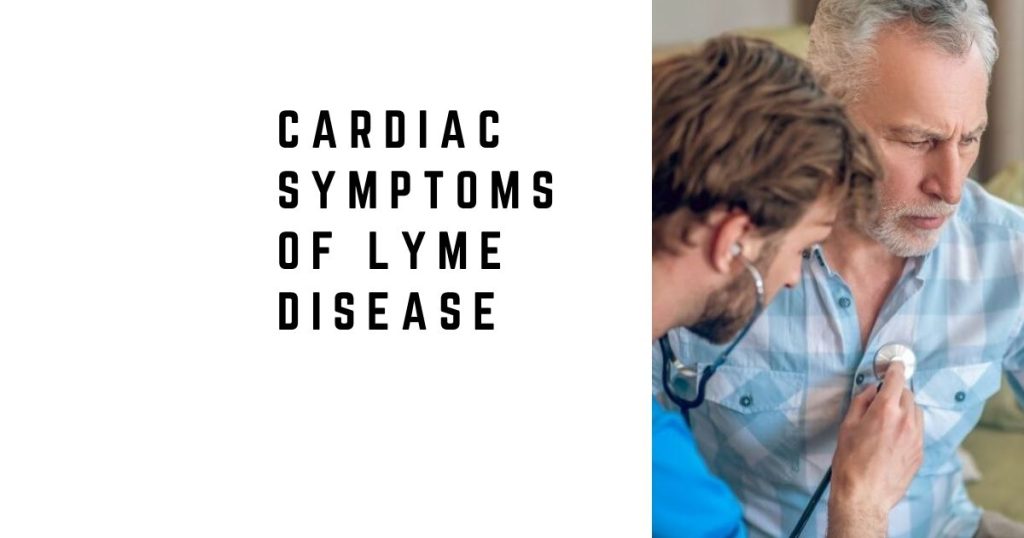 Cardiac Symptoms of Lyme Disease