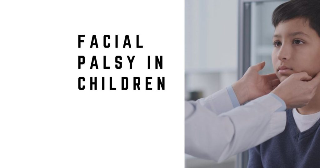 Facial Palsy in Children