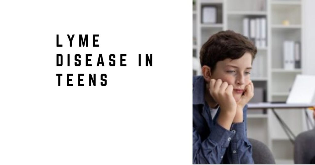 Lyme Disease in Teens