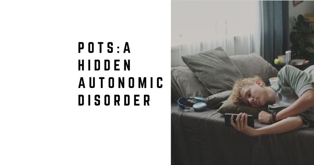 POTS in Children With Lyme Disease: A Hidden Autonomic Disorder