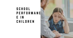 School Performance in Children