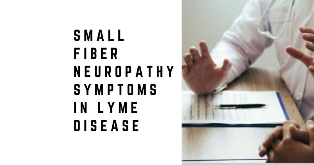 Small Fiber Neuropathy Symptoms in Lyme Disease