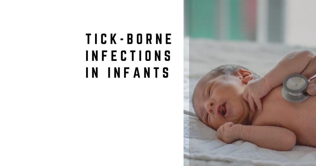 Tick-Borne Infections in Infants: Lyme Disease and Babesia