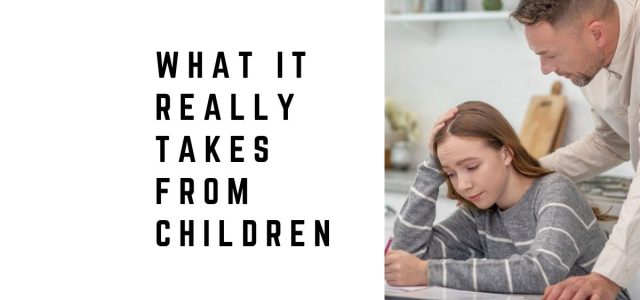 What It Really Takes From Children
