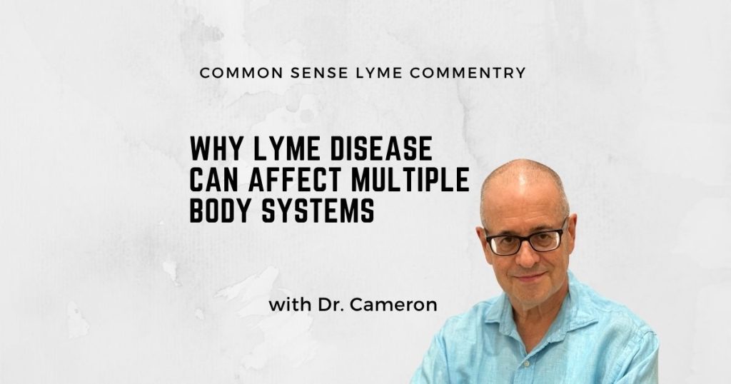 Why Lyme Disease Can Affect Multiple Body Systems