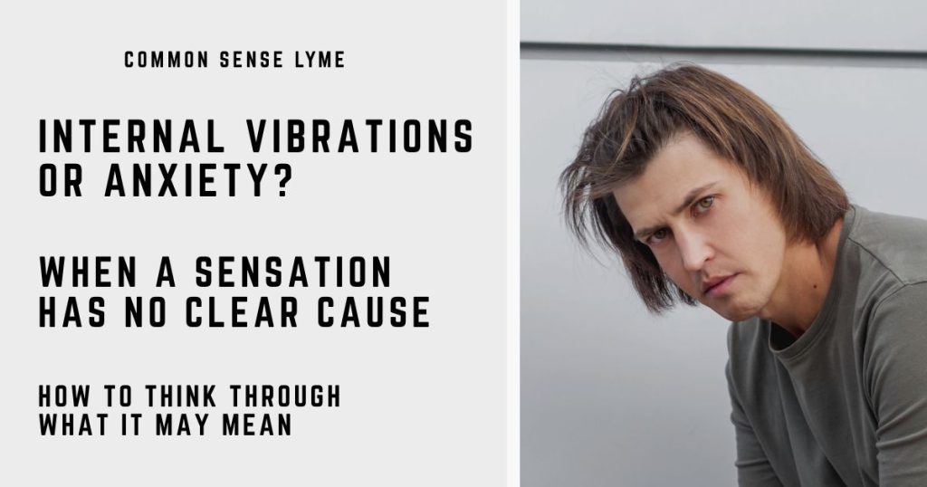 INTERNAL VIBRATIONS OR ANXIETY