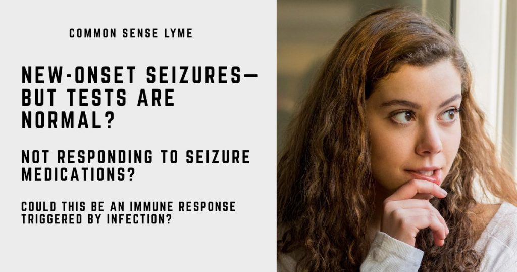 NEW-ONSET SEIZURES—BUT TESTS ARE NORMAL
