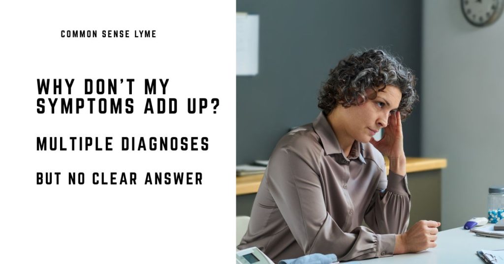 WHY DON’T MY SYMPTOMS ADD UP