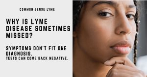 WHY IS LYME DISEASE SOMETIMES MISSED SYMPTOM