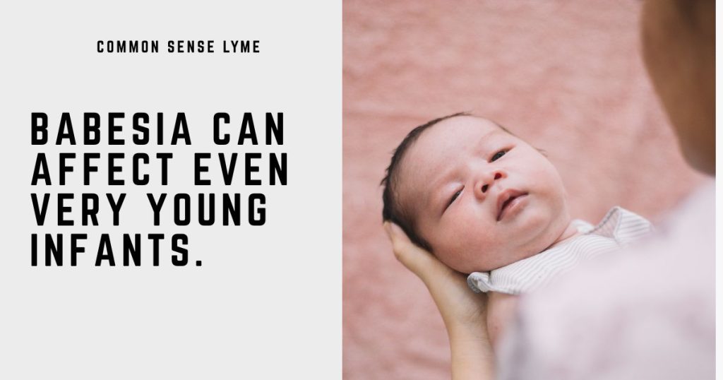 Babesia can affect even very young infants.