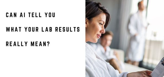Woman reviewing medical lab results and trying to understand what they mean